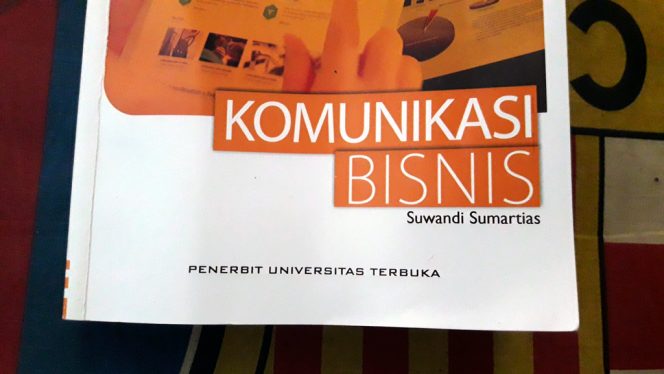 Konsep-konsep Dasar, Konteks, dan Ruang Lingkup Komunikasi Bisnis