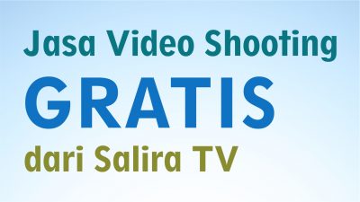 Jasa Video Shooting – Video Slow Motion SALIRA TV, Gratis !!!