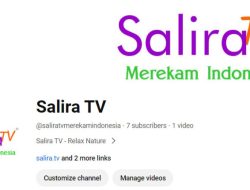 Channel YouTube Salira TV Official dan Channel YouTube Salira TV
