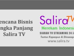 Rencana Bisnis Jangka Panjang Salira TV serta Rencana Tata Ruang Bangunan Kantor & Studio nya
