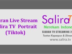 Siaran Live Streaming Salira TV Versi Video Portrait (Tiktok)