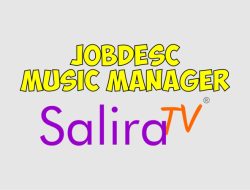 Mengenal Jobdesc Music Manager di Televisi Internet 24 Jam Salira TV