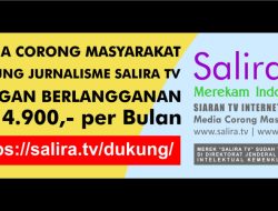 Dukung Salira TV: Bersama Kita Jaga Media Independen!