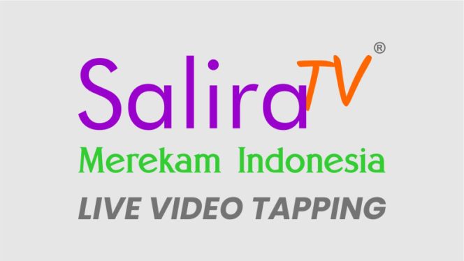 SOP Liputan LIVE Video Tapping Salira TV