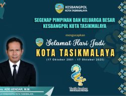 Ucapan Selamat Hari Jadi ke-24 Kota Tasikmalaya dari Kepala Kesbangpol Kota Tasikmalaya, Drs. Ade Hendar, M.M.